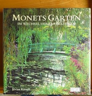 Monets Garten im Wechsel der Jahreszeiten. [Aus dem Engl. von Stefanie Kuhn-Werner]