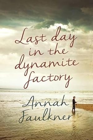 Seller image for Last Day in the Dynamite Factory (Paperback) for sale by AussieBookSeller