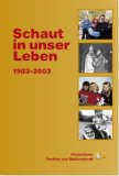 Bild des Verkufers fr Schaut in unser Leben 1903-2003. zum Verkauf von Rheinlandia Verlag