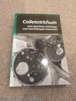 Colletotrichum: Host Specificity, Pathology, and Host-Pathogen Interaction (1st ed paperback)