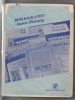 BIBLIOGRAPHY OF INDIAN PHILATELY