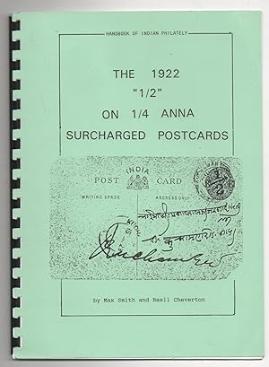 THE 1922 "1/2" ON 1/4 ANNA SURCHARGED POSTCARDS