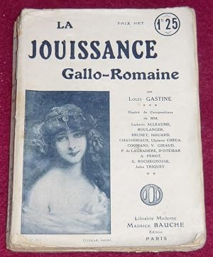 Imagen del vendedor de LA JOUISSANCE GALLO-ROMAINE a la venta por LE BOUQUINISTE