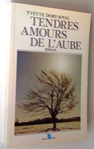 Seller image for Tendres amours de l'aube. Roman for sale by Claudine Bouvier