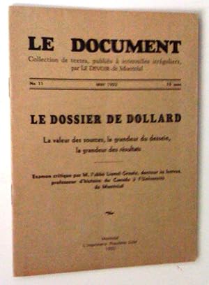 Le Dossier de Dollard: la valeur des sources, la grandeur du dessein, la grandeur des résultats. ...