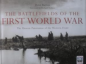 Bild des Verkufers fr The Battlefields of the First World War. The Unseen Panoramas of the Western Front. zum Verkauf von R.G. Watkins Books and Prints