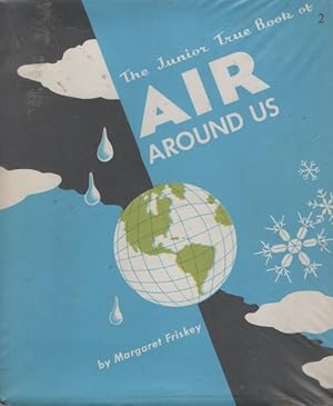 The Junior True Book of AIR AROUND US 2