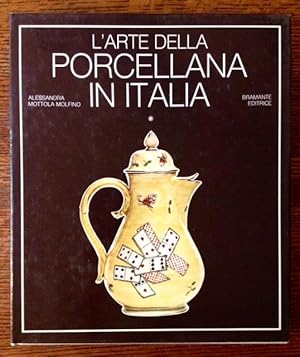 Bild des Verkufers fr L'Arte Della Porcellana in Italia (Vol. I: Il Veneto e La Toscana) zum Verkauf von APPLEDORE BOOKS, ABAA