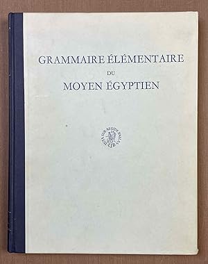 Image du vendeur pour Grammaire lmentaire du moyen gyptien mis en vente par Meretseger Books