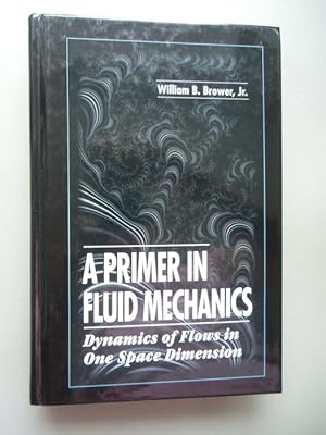 A Primer in Fluid Mechanics Dynamics of Flows in One space Dimension 1998