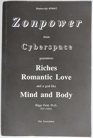 Zonpower from Cyberspace - Guarantees Riches, Romantic Love and a God-Like Mind and Body