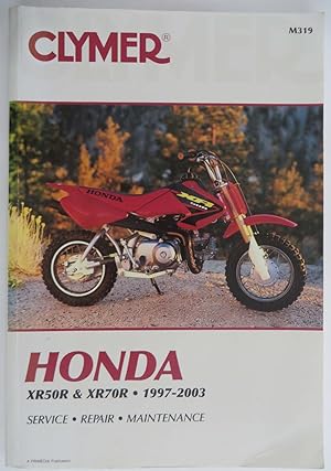 Clymer Honda : XR50R & XR70R . 1997-2003 : Service, Repair, Maintenance