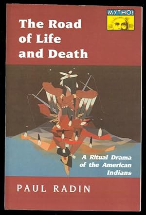 THE ROAD OF LIFE AND DEATH: A RITUAL DRAMA OF THE AMERICAN INDIANS.