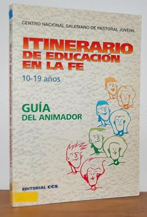 Bild des Verkufers fr ITINERARIO DE EDUCACIN EN LA FE. 10-19 aos.Gua del animador zum Verkauf von EL RINCN ESCRITO