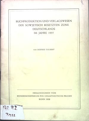 Image du vendeur pour Buchproduktion und Verlagswesen der sowjetisch besetzten Zone Deutschlands im Jahre 1955; mis en vente par books4less (Versandantiquariat Petra Gros GmbH & Co. KG)