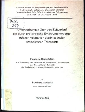 Bild des Verkufers fr Untersuchungen ber den Zeitverlauf der durch proteinreiche Ernhrung hervorgerufenen Adaptation des intestinalen Aminosuren-Transports zum Verkauf von books4less (Versandantiquariat Petra Gros GmbH & Co. KG)