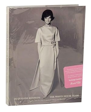 Jacqueline Kennedy: The White House Years - Selections from the John F. Kennedy Library and Museum