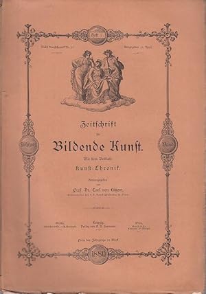 Imagen del vendedor de Zeitschrift fr Bildende Kunst. Mit dem Beiblatt: Kunst - Chronik. 15. Band. Heft 7. 1880. Aus dem Inhalt: Bruno Meyer: Alfred Woltmann / F. Ewerbeck: Die Kunstdenkmler Yperns aus dem Mittelalter und der Renaissance / Jean Paul Richter: Lionardo-Studien II. / Kunstliteratur / Notizen. a la venta por Antiquariat Carl Wegner