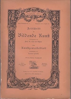 Bild des Verkufers fr Zeitschrift fr Bildende Kunst. Nebst Kunstgewerbeblatt. Mit dem Beiblatt: Kunstchronik. 24. Jahrgang 1889, Heft 11. Aus dem Inhalt: C. Th. Pohlig: Hauskapellen und Geschlechterhuser in Regensburg I / F. J. Schmitt: Rmische Tempel in Speier / R. Graul: Pariser Ausstellungen II. / Bcherschau / Notiz. zum Verkauf von Antiquariat Carl Wegner