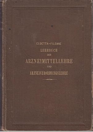 Bild des Verkufers fr Dr. A. Cloetta s Lehrbuch der Arzneimittellehre und Arzneiverordnungslehre. zum Verkauf von Antiquariat Carl Wegner