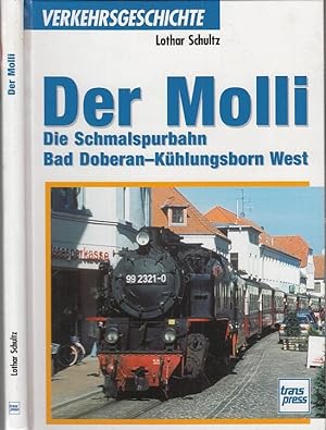 Bild des Verkufers fr Der Molli. Die Schmalspurbahn Bad Doberan - Khlungsborn West. zum Verkauf von Antiquariat Carl Wegner