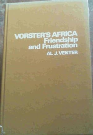 Imagen del vendedor de Vorster's Africa: Friendship and frustration a la venta por Chapter 1