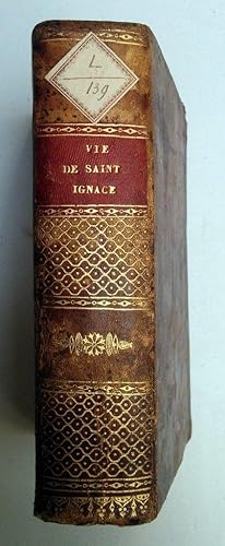 Bild des Verkufers fr La vie de saint Ignace, fondateur de la Compagnie de Jesus zum Verkauf von Librairie l'Aspidistra