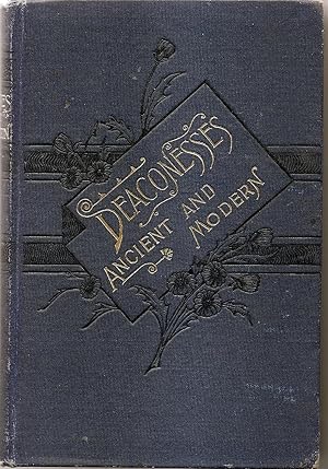 Imagen del vendedor de Deaconesses Ancient and Modern a la venta por Hockley Books