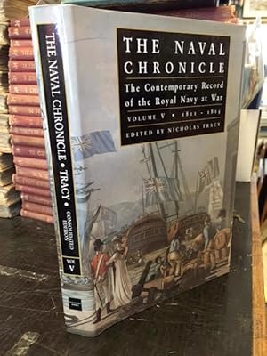 Imagen del vendedor de The Naval Chronicle : Contemporary Record of the Royal Navy at War, 1811 - 1815 (Naval Chronicle Ser., Vol. 5) a la venta por Foster Books - Stephen Foster - ABA, ILAB, & PBFA