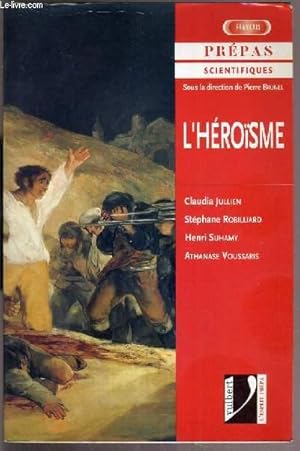 Seller image for L'HEROISME - FRANCAIS - PREPAS SCIENTIFIQUES for sale by Le-Livre