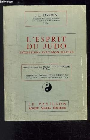 Seller image for L ESPRIT JUDO ENTRETIENS AVEC MON MAITRE for sale by Le-Livre
