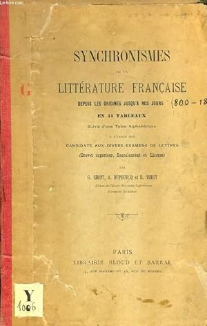 Bild des Verkufers fr SYNCHRONISMES DE LA LITTERATURE FRANCAISE DEPUIS LES ORIGINES JUSQU'A NOS JOURS, EN 44 TABLEAUX zum Verkauf von Le-Livre