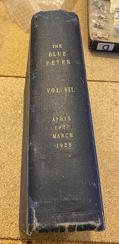 THE BLUE PETER, THE MAGAZINE OF SEA TRAVEL VOLUME VII APRIL 1927 to MARCH 1928. COMPLETE WITH INDEX