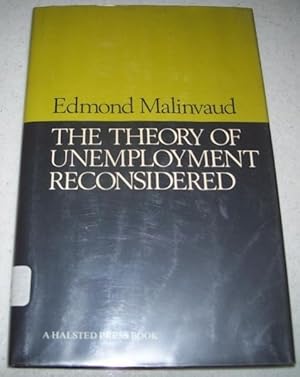 Seller image for The Theory of Unemployment Reconsidered (Yrjo Jahnsson Lectures) for sale by Easy Chair Books