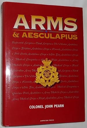 Image du vendeur pour Arms & Aesculapius ~ Military Medicine in Pre-Federation Queensland mis en vente par E. Manning Books