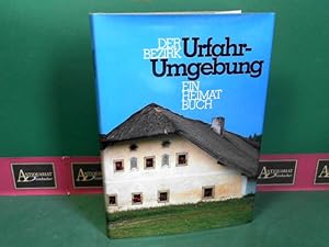 Bild des Verkufers fr Der Bezirk Urfahr-Umgebung. Ein Heimatbuch. zum Verkauf von Antiquariat Deinbacher