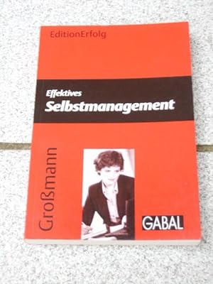 Effektives Selbstmanagement. [Text-Ill.: Erik Liebermann], EditionErfolg