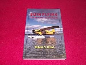 Bush Flying : The Romance of the North: The Romance of the North