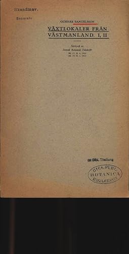 Imagen del vendedor de VXTLOKALER FRN VSTMANLAND. I, II. Srtryck ur Svensk Botanisk Tidskrift Bd. 17, H. 4, 1923 Bd. 19, H. 1, 1925. a la venta por Antiquariat Bookfarm