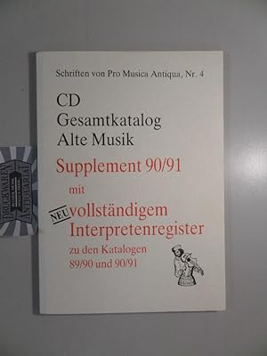 Immagine del venditore per CD Gesamtkatalog Alte Musik : Supplement 90/91 m. vollst. Interpr.regist. zu d. Katal.89/90 + 90/91. Schriften von Pro Musica Antiqua, Nr. 4. venduto da Druckwaren Antiquariat