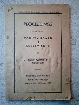 Proceedings of the County Board of Supervisors of Pepin Country Wisconsin January Session 1953, A...