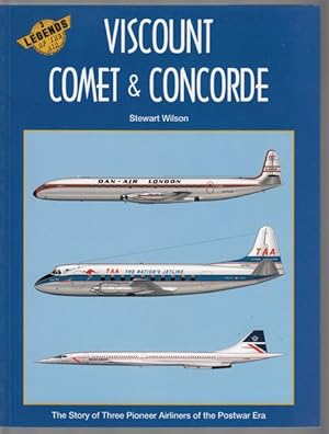 Seller image for Viscount Comet & Concorde. The story of three Pioneer Airliners of the Postwar Era. for sale by Time Booksellers