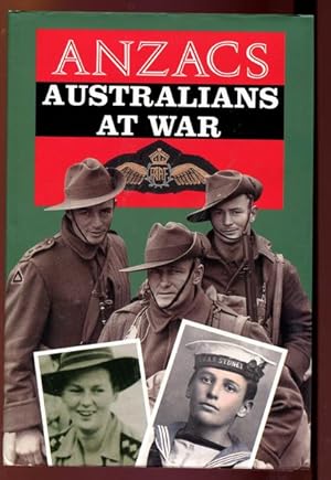 Image du vendeur pour Anzacs Australians At War. A Narrative History Illustrated by Photographs From The Nation's Archives. mis en vente par Time Booksellers