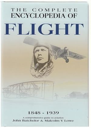 Immagine del venditore per The Complete Encyclopedia Of Flight. 1848-1939. venduto da Time Booksellers