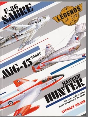 Seller image for Sabre, Mig-15 & Hunter. The story of three of the classic jet fighters of the 1950s. for sale by Time Booksellers