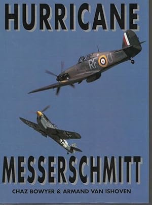 Bild des Verkufers fr Hurricane Messerschmitt. Part One Hurricane at War, Part Two Messerschmitt Bf109 at War. zum Verkauf von Time Booksellers