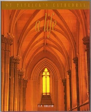 Image du vendeur pour A Life. St Patrick's Cathedral. mis en vente par Time Booksellers