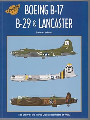 Seller image for Boeing B-17 B-29 & Lancaster. The story of the three classic bombers of WW2. for sale by Time Booksellers