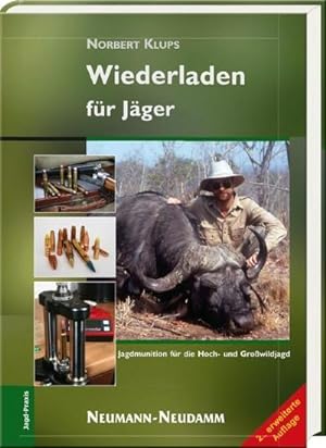 Bild des Verkäufers für Wiederladen für Jäger : Jagdmunition für die Hochwild- und Großwildjagd zum Verkauf von AHA-BUCH GmbH