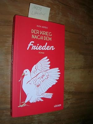 Bild des Verkufers fr Der Krieg nach dem Frieden. Roman. zum Verkauf von Klaus Ennsthaler - Mister Book